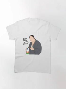 تیشرت sopranos | تیشرت خانواده سوپرانو طرح I Like The One That Says Some Pulp کد 106181