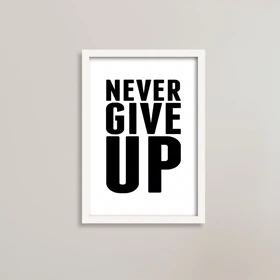 تابلو انگیزشی هرگز تسلیم نشو Never Give Up