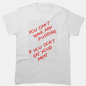 تیشرت پینک فلوید تیشرت Pink Floyd - You cant have any pudding if you dont eat your meat کد 177162