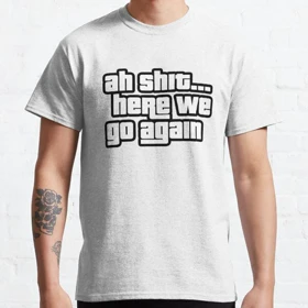 تیشرت طرح Ah Shit Here We Go Againجی تی ای کد 11298