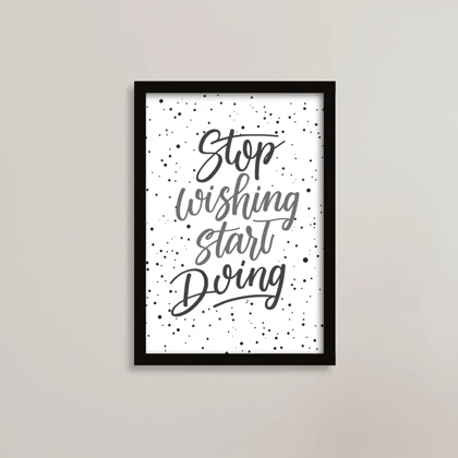 تابلو انگیزشی دیگه آرزو نکن، عمل کن (Stop Wishing, Start Doing)