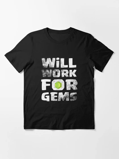 تیشرت با طرح Will Work For Gems کلش اف کلنز کد 16019