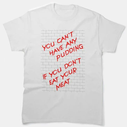 تیشرت پینک فلوید تیشرت Pink Floyd - You cant have any pudding if you dont eat your meat کد 177162