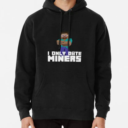 هودی طرح I only date MINERS کد 22720
