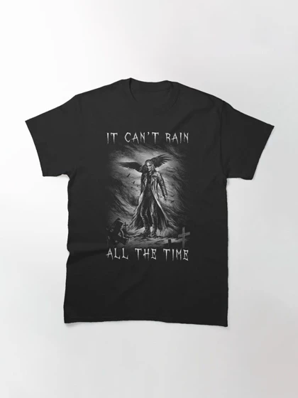 تیشرت کلاغ | تیشرت The Crow طرح It Can't Rain All the Time کد 129842