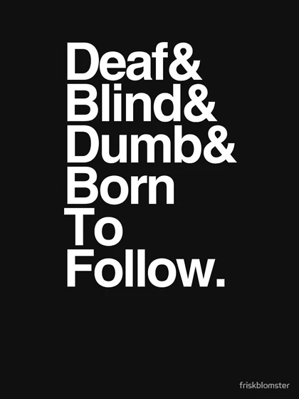 تیشرت کلاسیک تول | Deaf &amp; Blind &amp; Dumb &amp; Born To Follow کد 238964